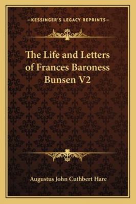 The Life and Letters of Frances Baroness Bunsen V2 1162727713 Book Cover