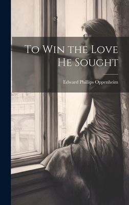 To Win the Love He Sought 1020365641 Book Cover