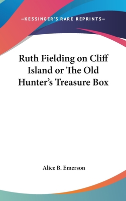 Ruth Fielding on Cliff Island or The Old Hunter... 0548032068 Book Cover