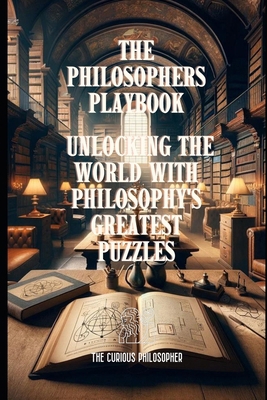 The Philosophers Playbook: Unlocking the World ...            Book Cover