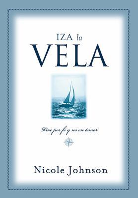 Iza La Vela: Raising the Sail [Spanish] 078991154X Book Cover