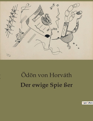 Der ewige Spie ßer: Ein satirischer Blick auf d... [German] B0BV5XZDV4 Book Cover