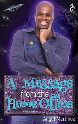 A Message from the Home Office: IMP Universe B08GTL7293 Book Cover