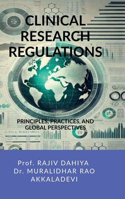 Clinical Research Regulations: Principles, Prac... B0DJLX9CLY Book Cover