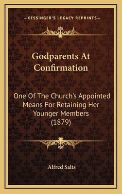 Godparents At Confirmation: One Of The Church's... 1169069010 Book Cover