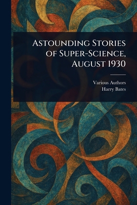 Astounding Stories of Super-Science, August 1930 1023303973 Book Cover