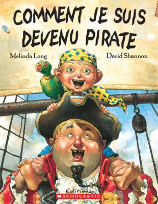 Comment Je Suis Devenu Pirate [French] 0439966914 Book Cover