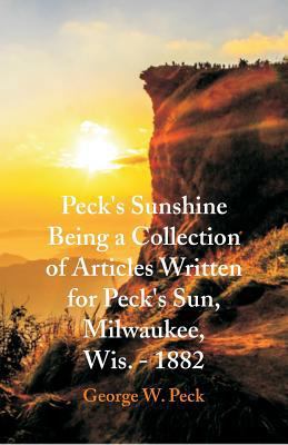 Peck's Sunshine Being a Collection of Articles ... 9352975227 Book Cover
