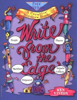 Write From the Edge: A Creative Borders Book 0915793989 Book Cover