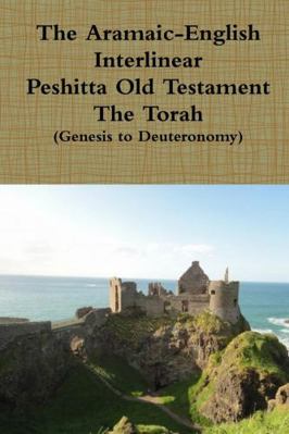 The Aramaic English Interlinear Peshitta Old Te... 1300896760 Book Cover