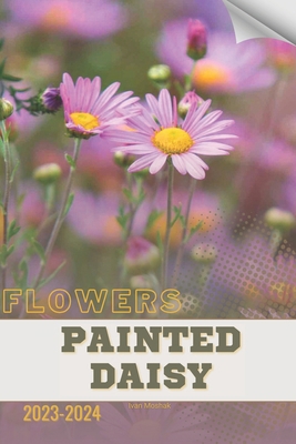 Painted Daisy: Become flowers expert B0CY6FYW46 Book Cover