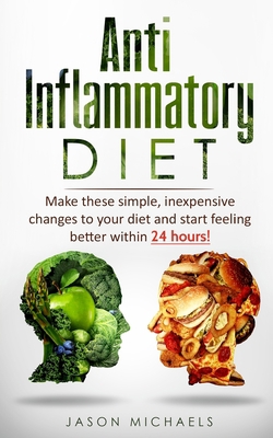 Anti-Inflammatory Diet: Make these simple, inex... 198630423X Book Cover