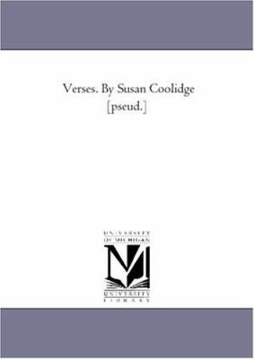 Verses. by Susan Coolidge [Pseud.] 1425514936 Book Cover