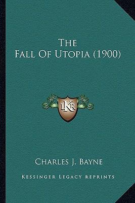 The Fall Of Utopia (1900) 1163937452 Book Cover
