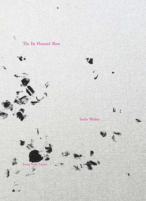 Sascha Weidner: The Far Flowered Shore 3960981988 Book Cover