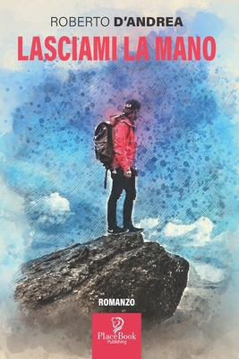 Lasciami La Mano [Italian] B096XQ8FK5 Book Cover
