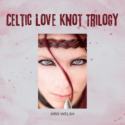 Celtic Love Knot Trilogy 1966652984 Book Cover