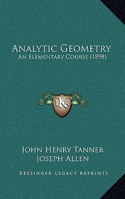 Analytic Geometry: An Elementary Course (1898) 1164801201 Book Cover