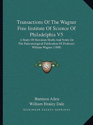 Transactions Of The Wagner Free Institute Of Sc... 1164149164 Book Cover