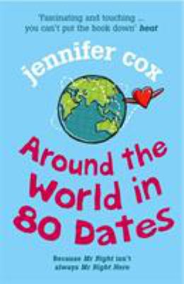 Around The World In 80 Dates 0099460289 Book Cover