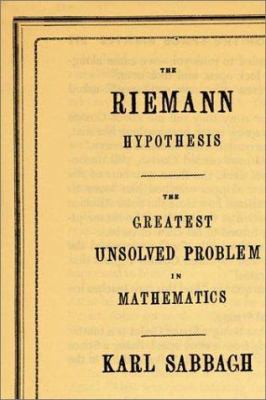 The Riemann Hypothesis: The Greatest Unsolved P... 0374250073 Book Cover