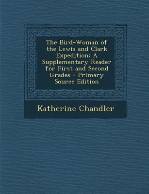 Bird-Woman of the Lewis and Clark Expedition: A... 128776410X Book Cover