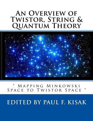 An Overview of Twistor, String & Quantum Theory... 1981574913 Book Cover