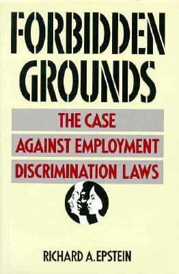 Forbidden Grounds: The Case Against Employment ... 0674308085 Book Cover