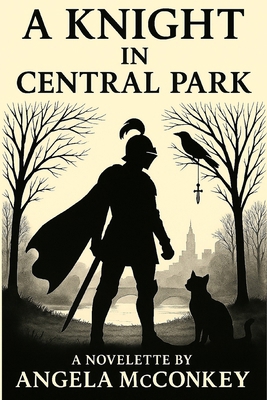 A Knight In Central Park: A Novelette B0GDLTWR8N Book Cover