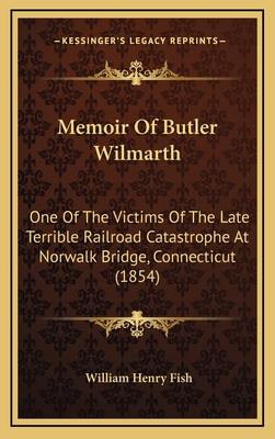 Memoir Of Butler Wilmarth: One Of The Victims O... 1165563851 Book Cover