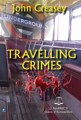 Travelling Crimes: (writing as Jj Marric) 0755117565 Book Cover