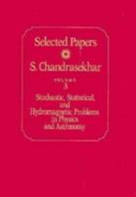 Selected Papers, Volume 3: Stochastic, Statisti... 0226100944 Book Cover