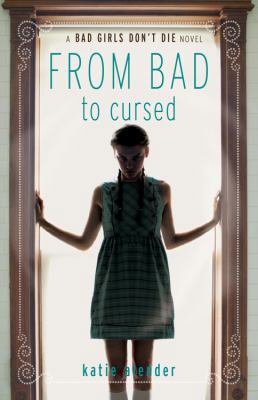 From Bad to Cursed (Bad Girls Don't Die, 2) 1423134710 Book Cover
