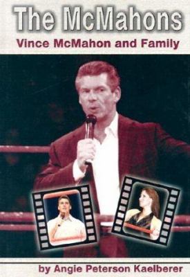 The McMahons: Vince McMahon and Family 0736821430 Book Cover