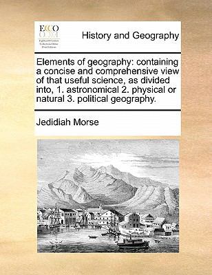 Elements of geography: containing a concise and... 1171471130 Book Cover
