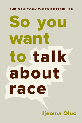 So You Want to Talk About Race B073Q32F1R Book Cover