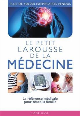 Le petit Larousse de la médecine [French] 2036054005 Book Cover