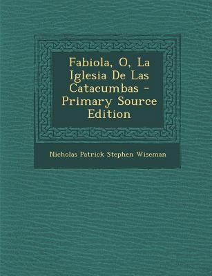 Fabiola, O, La Iglesia De Las Catacumbas [Spanish] 1294068261 Book Cover