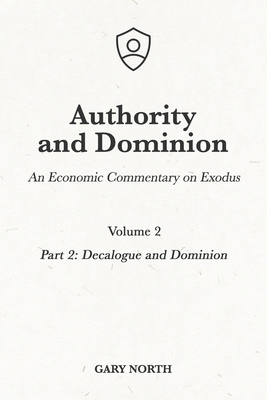 Authority and Dominion: An Economic Commentary ... B08Y3NBT2Z Book Cover