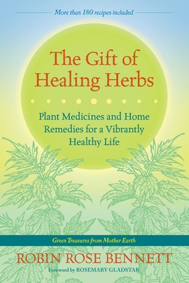 The Gift of Healing Herbs: Plant Medicines and ... 1583947620 Book Cover