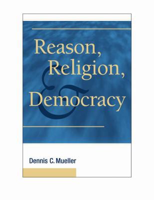 Reason, Religion, and Democracy 0521132738 Book Cover