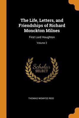 The Life, Letters, and Friendships of Richard M... 0344165620 Book Cover