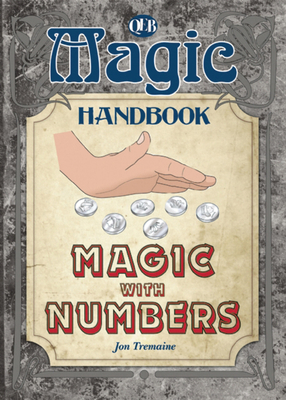 Magic with Numbers (Magic Handbook) 1595669450 Book Cover