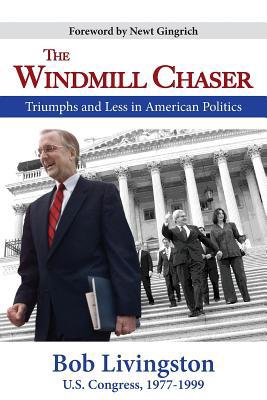 The Windmill Chaser: Triumphs and Less in Ameri... 1946160377 Book Cover