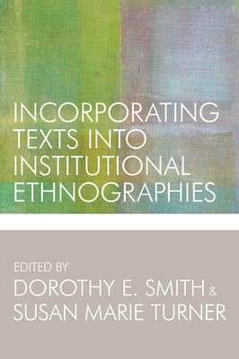 Incorporating Texts into Institutional Ethnogra... 1442614803 Book Cover