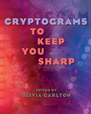 Cryptograms to Keep You Sharp 1454969776 Book Cover