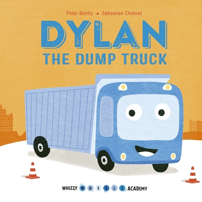 Dylan the Dump Truck 0711243484 Book Cover