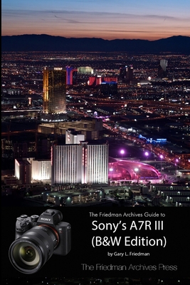 The Friedman Archives Guide to Sony's A7R III (... 1387537148 Book Cover