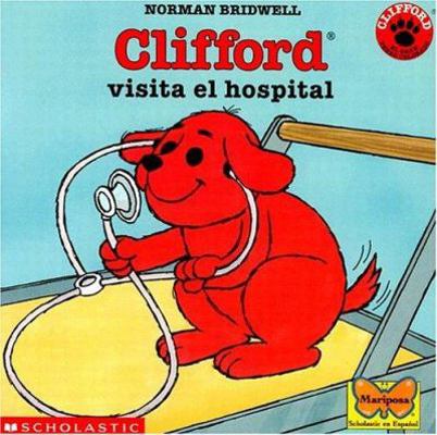 Clifford Visita El Hospital [Spanish] 0439188970 Book Cover