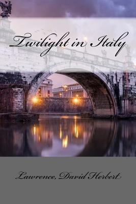 Twilight in Italy 1547291877 Book Cover